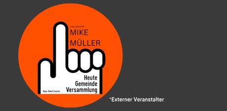 Mike Müller - Heute Gemeindeversammlung