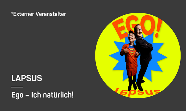 Lapsus - Ego - Ich natürlich!