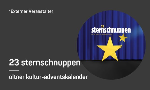 Oltner Advents-Kalender - 23 Sternschnuppen