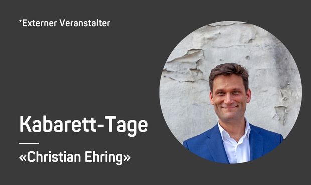 Kabarett-Tage | Christian Ehring: Stand jetzt Kabarett-Tage | Christian Ehring: Stand jetzt